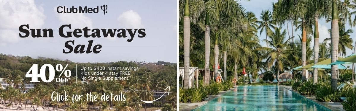 Club Med Promotions Sun Getaways Sale with Aqua Terra Travel