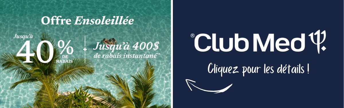 Promotion Vacances Club Med Offre Ensoleillée jusqu'à 40% avec Voyages Aqua Terra