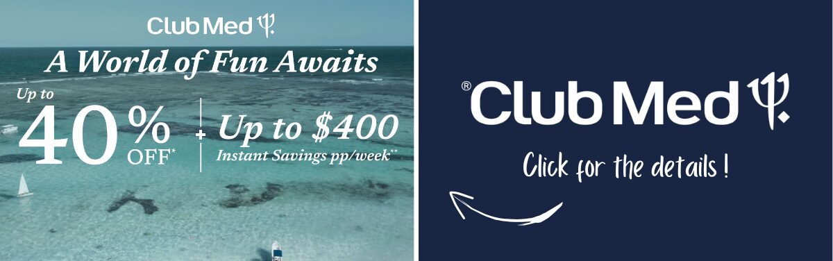 Club Med Vacations Promotion A World of Fun Awaits up to 40% with Voyages Aqua Terra