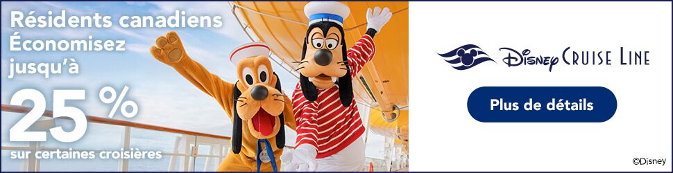 Résidents Canadiens - Économisez jusqu'à 25% sur certaines croisières Disney Cruise Line Résidents Canadiens - Économisez jusqu'à 25% sur certaines croisières Disney Cruise Line