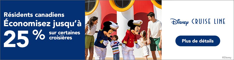 R&eacute;sidents Canadiens - &Eacute;conomisez jusqu'&agrave; 25% sur certaines croisi&egrave;res Disney Cruise Line