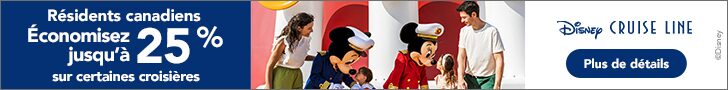 R&eacute;sidents Canadiens - &Eacute;conomisez jusqu'&agrave; 25% sur certaines croisi&egrave;res Disney Cruise Line