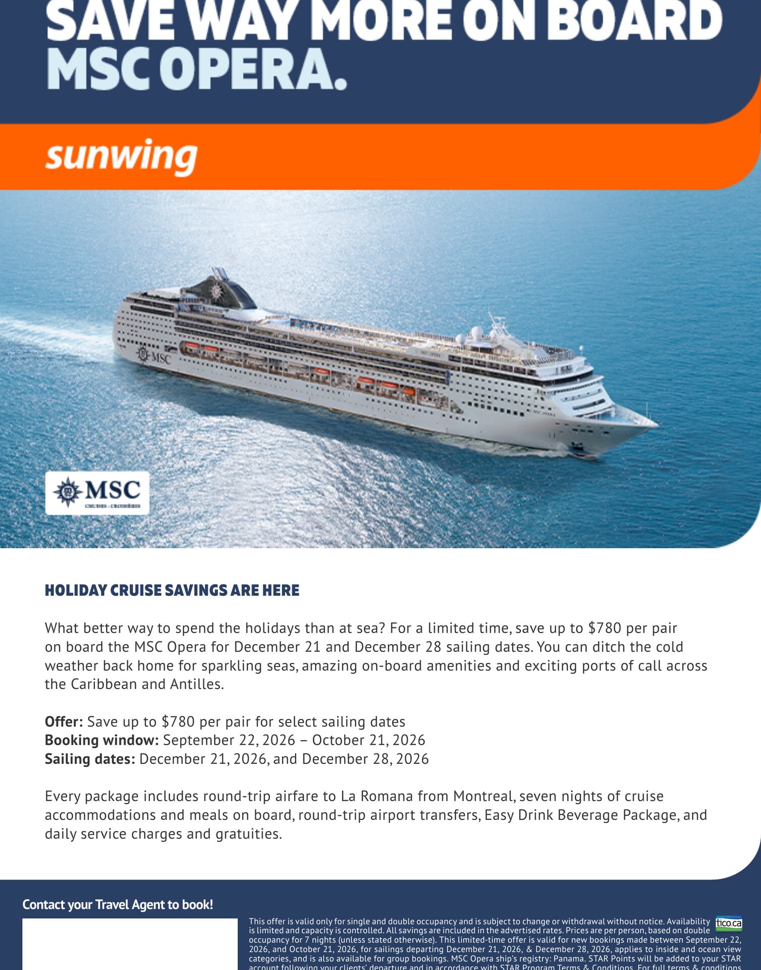 Sunwing — Holiday cruises aboard MSC Opera: round-trip flight Montreal–La Romana, 7 nights in cabin, onboard meals, Easy Drink beverage package, airport-terminal transfers and gratuities included, Car Sunwing — Holiday cruises aboard MSC Opera: round-trip flight Montreal–La Romana, 7 nights in cabin, onboard meals, Easy Drink beverage package, airport-terminal transfers and gratuities included, Car
