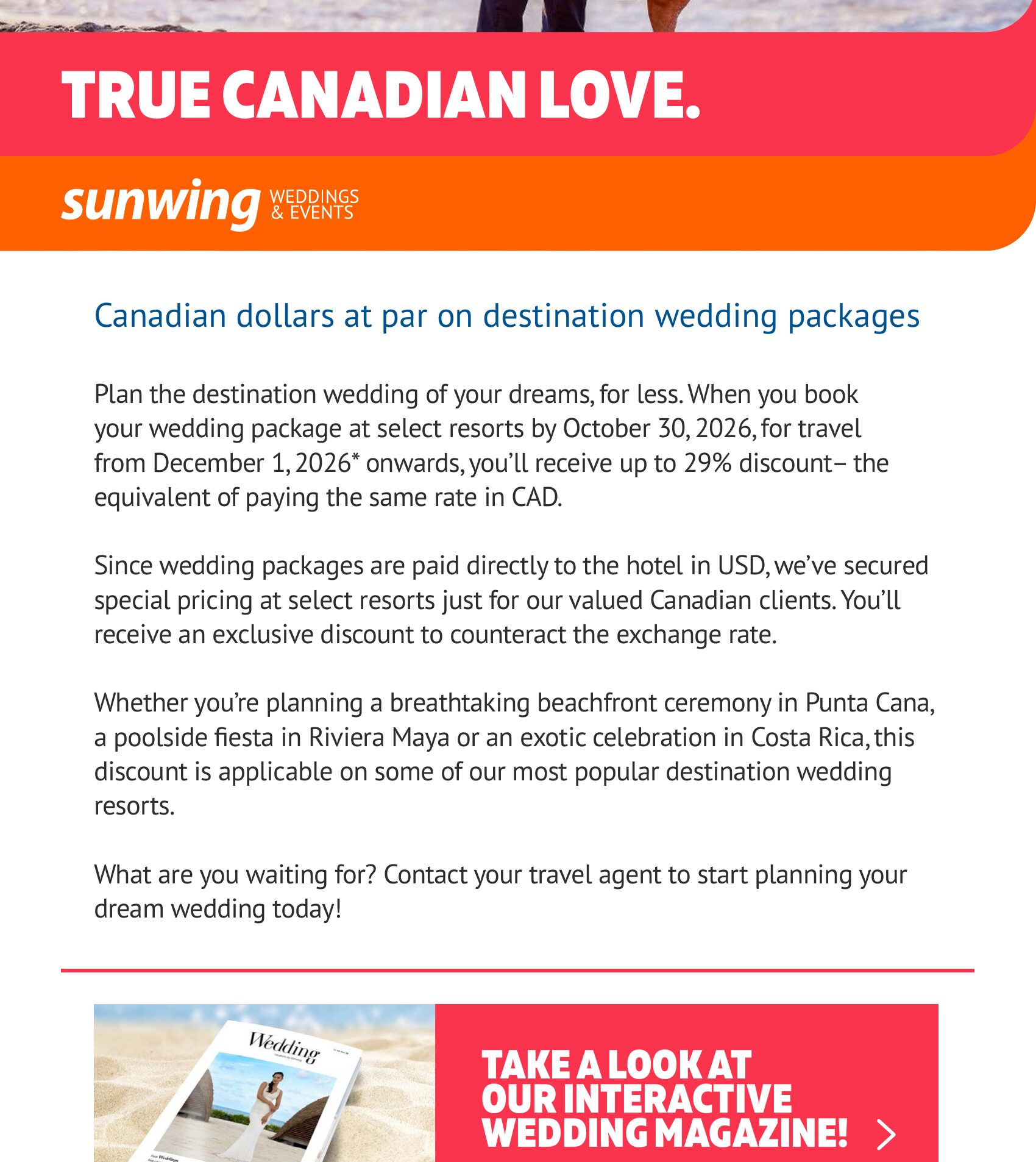 Sunwing — Weddings at Par: up to 29% off base destination wedding packages at select resorts in Punta Cana, the Riviera Maya and Costa Rica, no US currency conversion, book by October 30 2026 for trav Sunwing — Weddings at Par: up to 29% off base destination wedding packages at select resorts in Punta Cana, the Riviera Maya and Costa Rica, no US currency conversion, book by October 30 2026 for trav